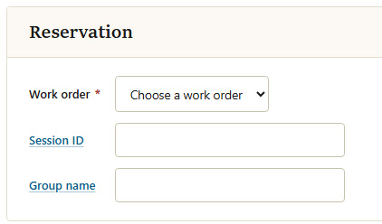 Reservation section: work order, session ID, and group name